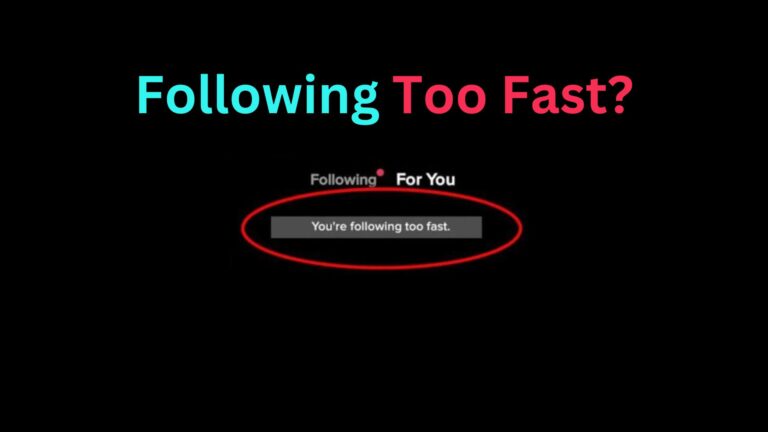 Following Too Fast on TikTok