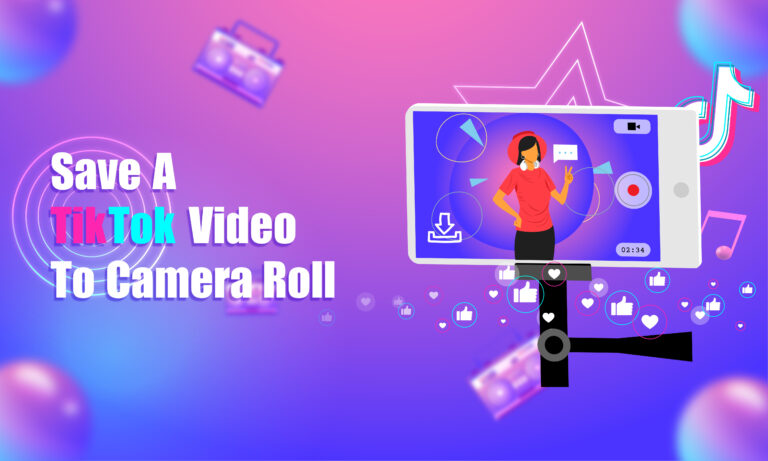 How To Save A TikTok Video To Your Camera Roll