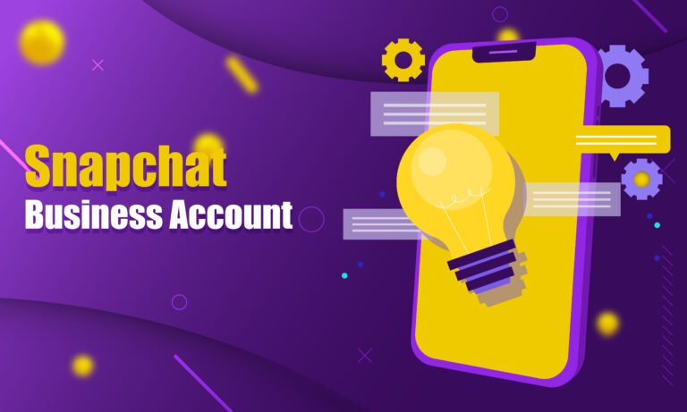 How to Create a Snapchat Business Account