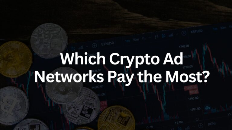 Which Crypto Ad Networks Pay the Most