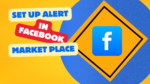 Set Up Alerts In Facebook Marketplace