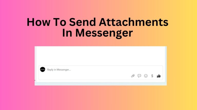 How to Send Attachments in Facebook Messenger