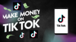 how to make money on TikTok