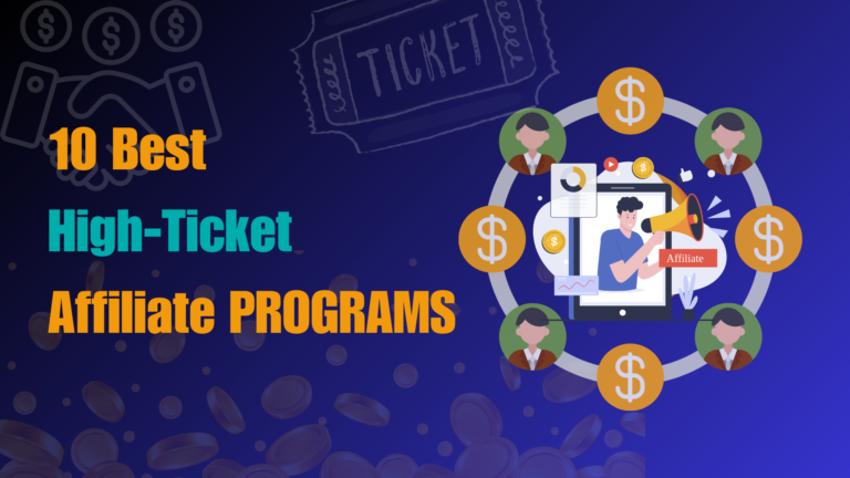 10 Best High-Ticket Affiliate Programs
