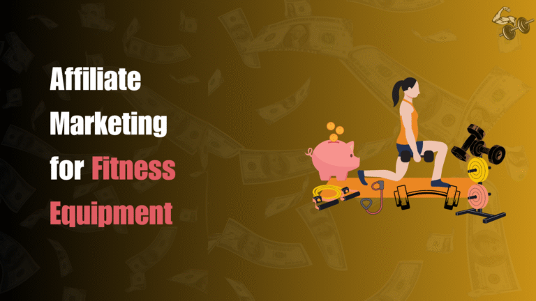 Affiliate Marketing for Fitness Equipment on a Budget