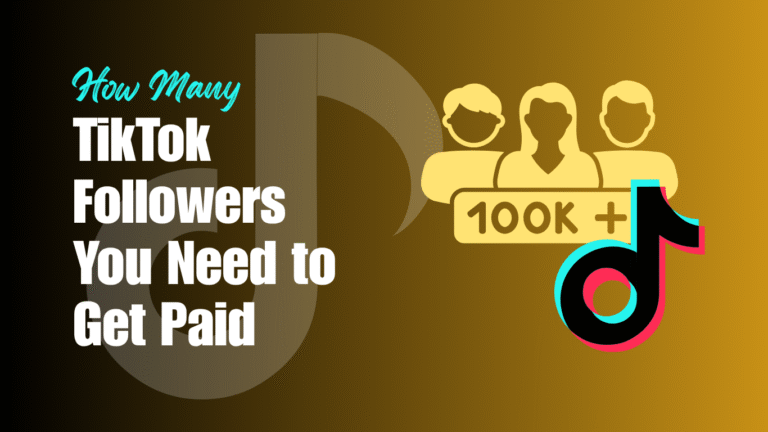 TikTok Followers You Need to Get Paid