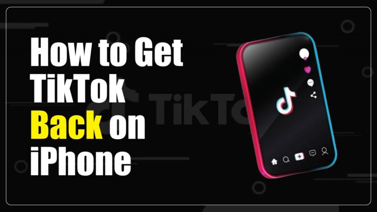 How to Get TikTok Back on iPhone