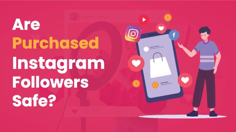 Are Purchased Instagram Followers Safe?