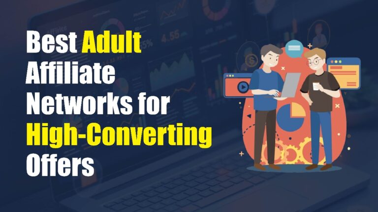 9 Best Adult Affiliate Networks for High-Converting Offers in 2026