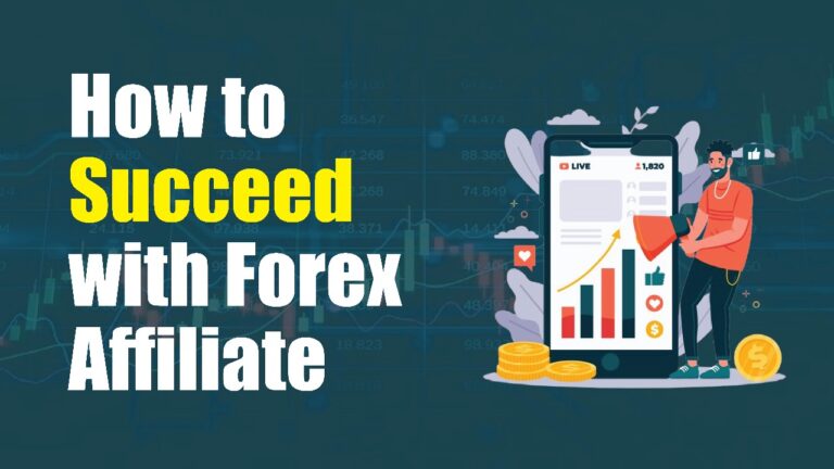 How to Succeed with Forex Affiliate in 2026