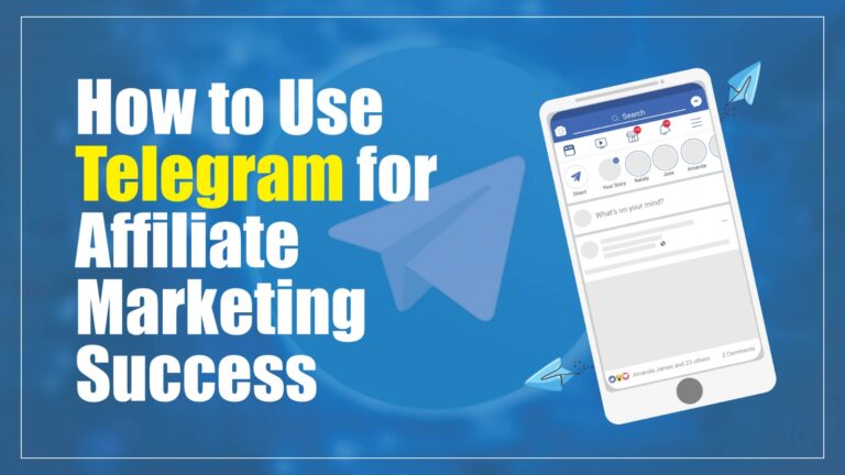 How to Use Telegram for Affiliate Marketing Success in 2026