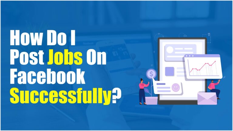 How Do I Post Jobs on Facebook Successfully in 2026? How Do I Post Jobs on Facebook Successfully