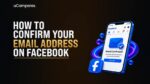 How to Confirm Your Email Address on Facebook