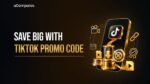 How Can You Save Big with a TikTok Promo Code in 2026?